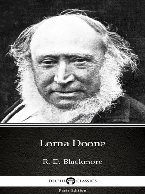 cover image of Lorna Doone by R. D. Blackmore--Delphi Classics (Illustrated)